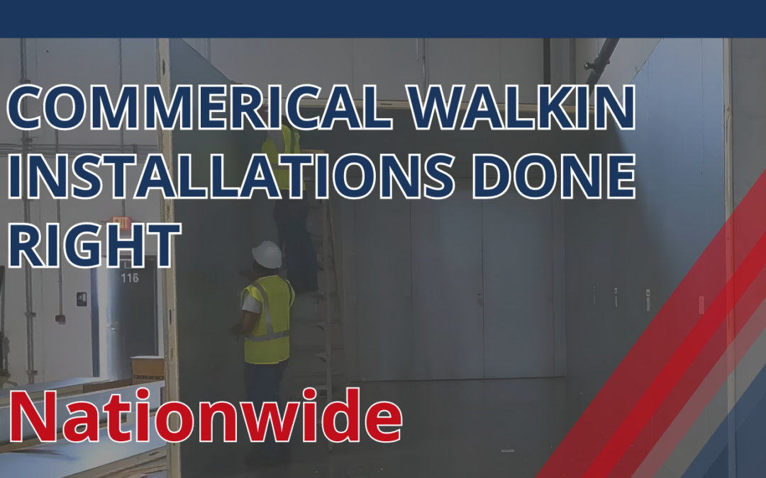 Walk-In Cooler and Freezer Installation